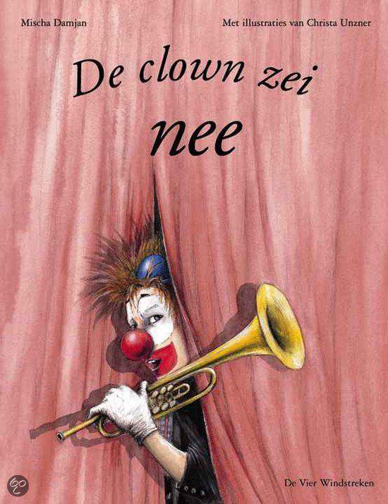 De clown zei nee - Een Vier Windstreken Prentenboek - cover