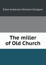 The Miller of Old Church