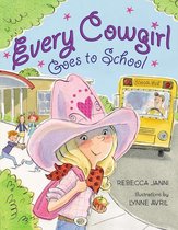 Every Cowgirl - Every Cowgirl Goes to School