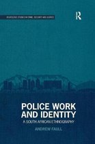 Routledge Studies in Crime, Security and Justice- Police Work and Identity