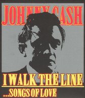 I Walk the Line...Songs of Love