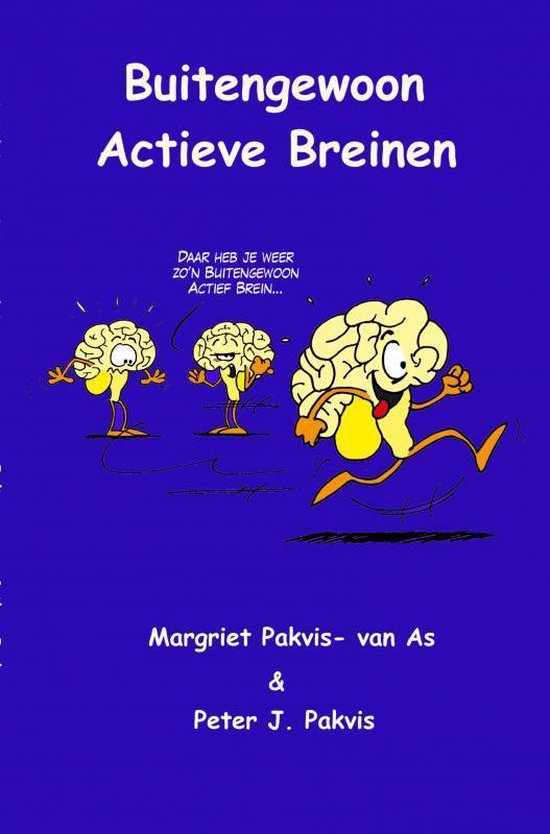 Buitengewoon actieve breinen - Margriet Pakvis- van As & Peter J. Pakvis | Northernlights300.org