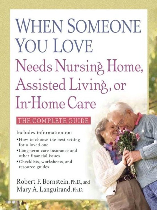 When Someone You Love Needs Nursing Home, Assisted Living, o ... - cover