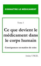 Connaître le médicament 1 - Ce que devient le médicament dans le corps humain