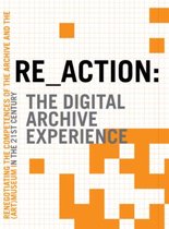 RE_ACTION -- The Digital Archive Experience