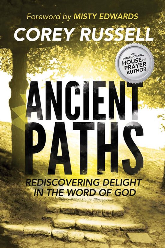 Boek kaft 'Ancient Paths' met tekst 'Rediscovering Delight in the Word of God' en een afbeelding van een stenen pad tussen bomen.
