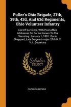 Fuller's Ohio Brigade, 27th, 39th, 43d, and 63d Regiments, Ohio Volunteer Infantry