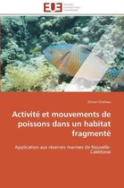 Activité et mouvements de poissons dans un habitat fragmenté