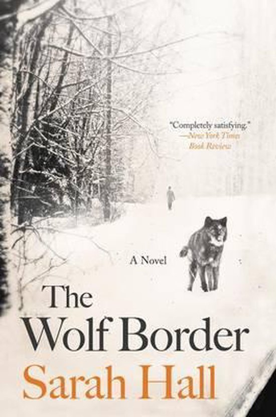 Boekomslag met een wolf in de sneeuw, met de titel 'The Wolf Border' van Sarah Hall.