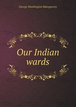 Our Indian Wards