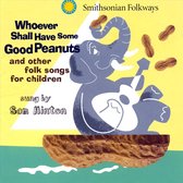 Sam Hinton - Whoever Shall Have Some Good Peanut (CD)
