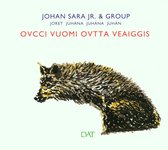 Johan Sara Jr. & Group - Ovcci Vuomi Ovtta Veaiggis (CD)