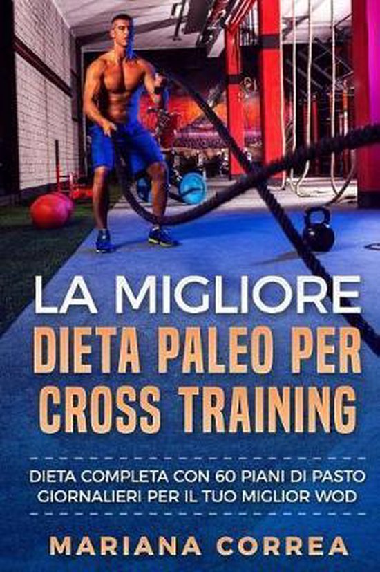La MIGLIORE DIETA PALEO PER CROSS TRAINING - cover