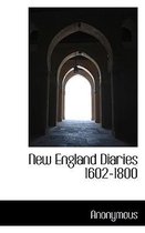 New England Diaries 1602-1800