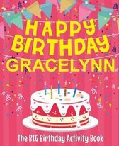 Happy Birthday Gracelynn - The Big Birthday Activity Book