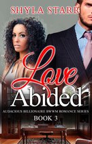 Audacious Billionaire BWWM Romance Series 3 - Love Abided