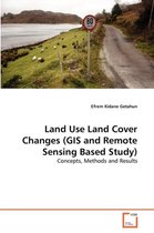 Land Use Land Cover Changes (GIS and Remote Sensing Based Study)