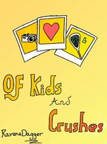 Of Kids and Crushes