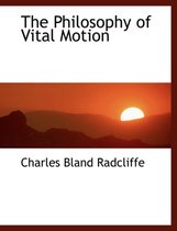 The Philosophy of Vital Motion