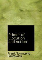 Primer of Elocution and Action