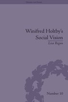 Gender and Genre - Winifred Holtby's Social Vision