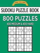 Sudoku Puzzle Book, 800 Puzzles, 400 Medium and 400 Hard