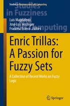 Studies in Fuzziness and Soft Computing 322 - Enric Trillas: A Passion for Fuzzy Sets