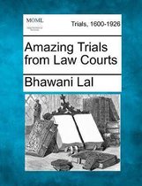 Amazing Trials from Law Courts