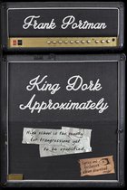 King Dork Series - King Dork Approximately