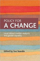 Policy for a Change: Local Labour Market Analysis and Gender Equality