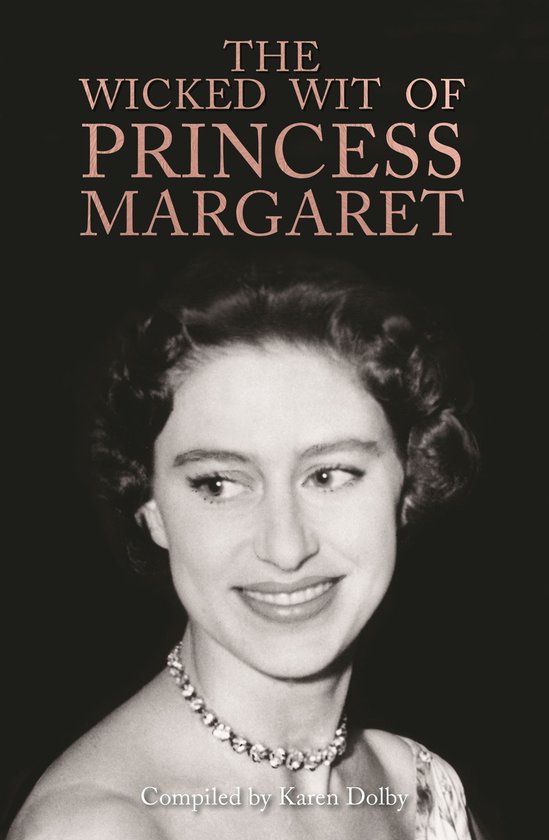 The Wicked Wit 7 - The Wicked Wit of Princess Margaret - cover