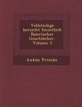 Vollst Ndige Bersicht S Mmtlich Baierischer Gesetzb Cher, Volume 3