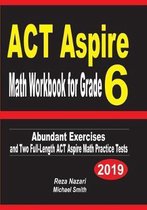 ACT Aspire Math Workbook for Grade 6