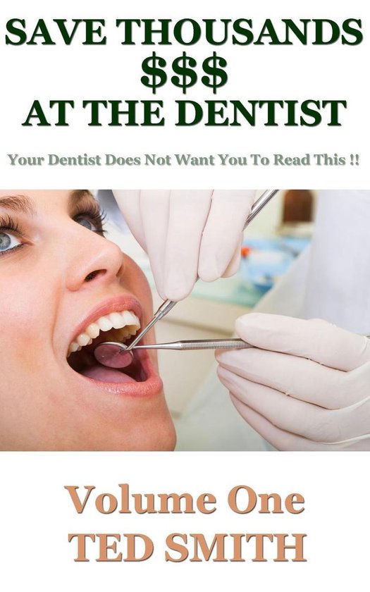 Save Thousands At The Dentist 1 - Save Thousands At The Dentist