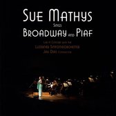 Sue Mathys Sings Broadway and Piaf