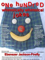 Jokes by the Hundred - One Hundred Whimsically Whimsical Jokes