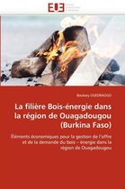 La filière Bois-énergie dans la région de Ouagadougou (Burkina Faso)