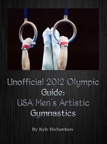 Unofficial 2012 Olympic Guides: USA Men's Artistic Gymnastics