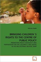 Bringing Children's Rights to the Centre of Public Policy