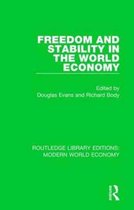 Routledge Library Editions: Modern World Economy- Freedom and Stability in the World Economy