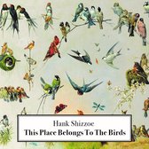 This Place Belongs To The Birds (CD)