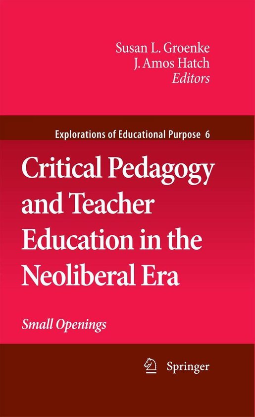 Explorations of Educational Purpose 6 - Critical Pedagogy an ... - cover
