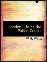 London Life at the Police-Courts