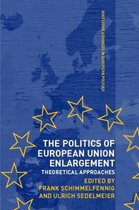 Routledge Advances in European Politics-The Politics of European Union Enlargement