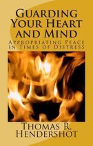 Guarding Your Heart and Mind