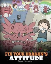 My Dragon Books- Fix Your Dragon's Attitude