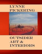 Lynne Pickering: Outsider Art, and Interiors
