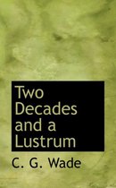 Two Decades and a Lustrum