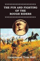 The Fun and Fighting of the Rough Riders