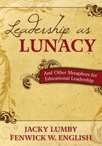Leadership as Lunacy